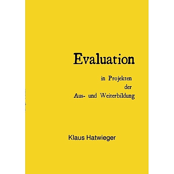 Evaluation, Klaus Hatwieger