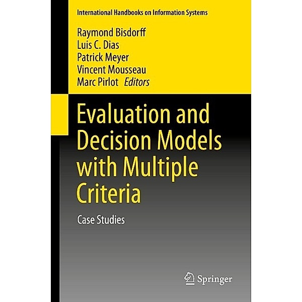 Evaluation and Decision Models with Multiple Criteria / International Handbooks on Information Systems