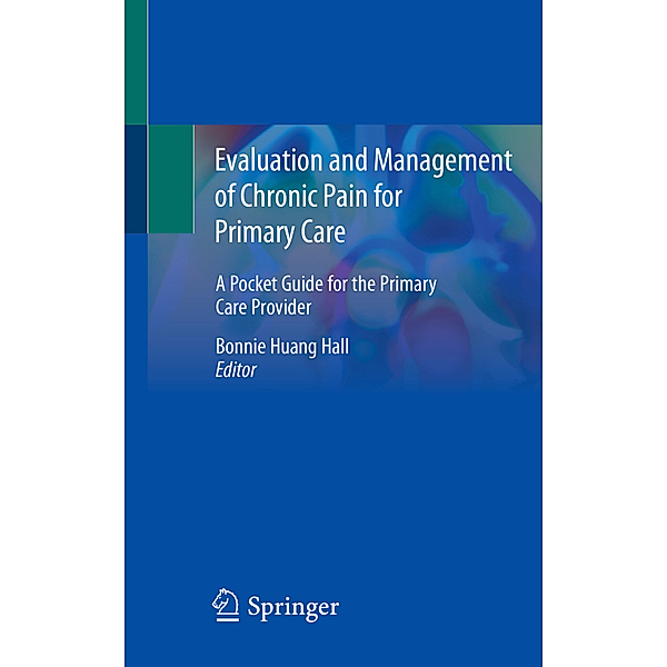 Evaluation and Management of Chronic Pain for Primary Care