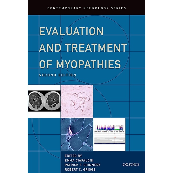 Evaluation and Treatment of Myopathies, Emma Ciafaloni, Patrick Chinnery, Robert Griggs