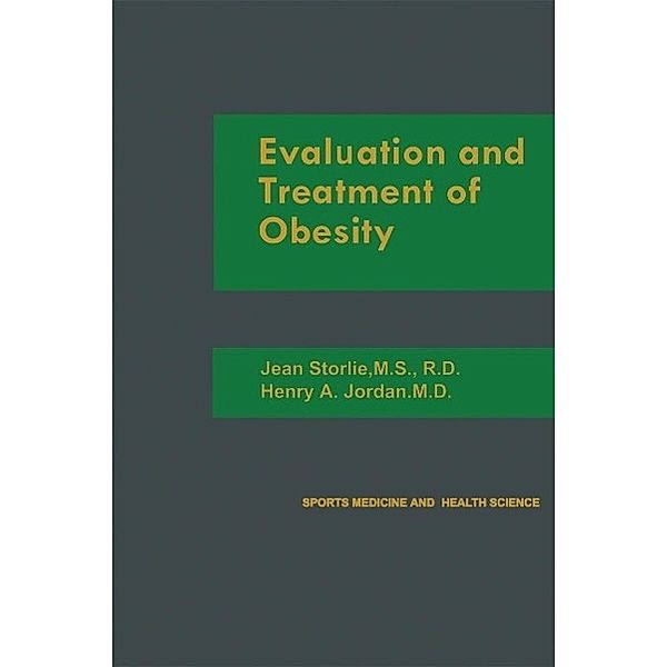 Evaluation and Treatment of Obesity / Sports medicine and health science, Jean Storlie, Henry A. Jordan