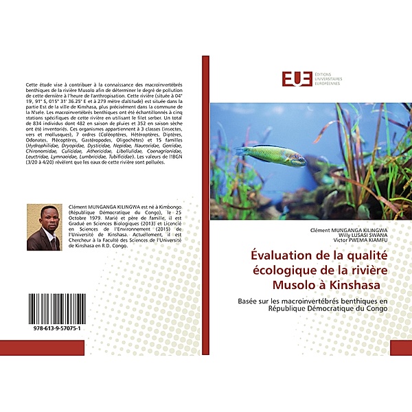Évaluation de la qualité écologique de la rivière Musolo à Kinshasa, Clément MUNGANGA KILINGWA, Willy Lusasi Swana, Victor Pwema Kiamfu