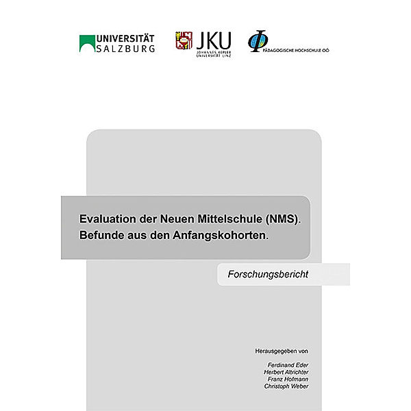 Evaluation der Neuen Mittelschule (NMS). Befunde aus den Anfangskohorten.