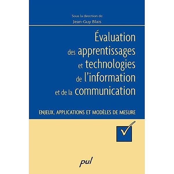 Evaluation des apprentissages et technologies de ..., Jean-Guy Blais Jean-Guy Blais
