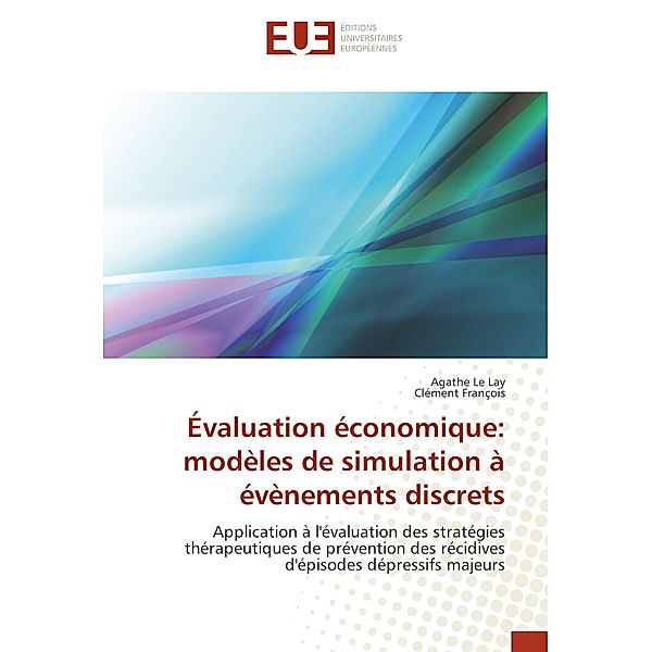 Évaluation économique: modèles de simulation à évènements discrets, Agathe Le Lay, Clément François