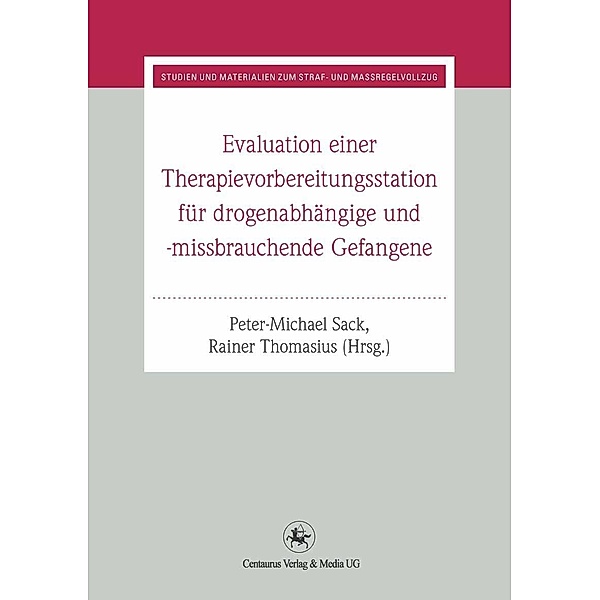 Evaluation einer Therapievorbereitungsstation / Studien und Materialien zum Straf- und Massregelvollzug Bd.25