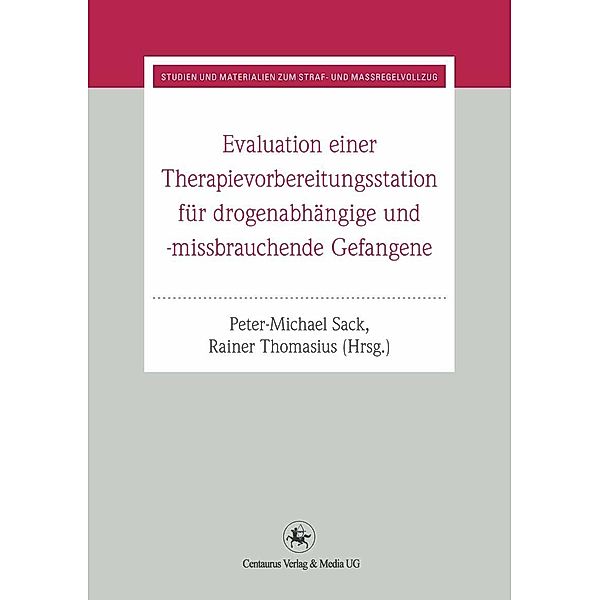 Evaluation einer Therapievorbereitungsstation / Studien und Materialien zum Straf- und Massregelvollzug Bd.25