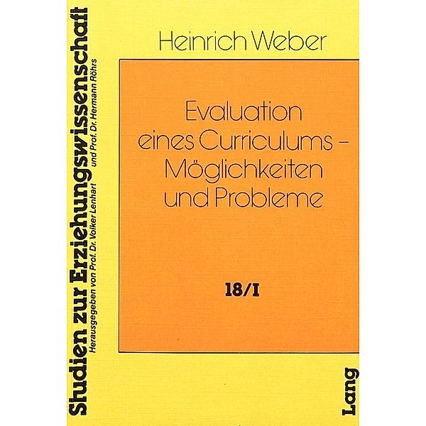 Evaluation eines Curriculums - Möglichkeiten und Probleme, Heinrich Weber