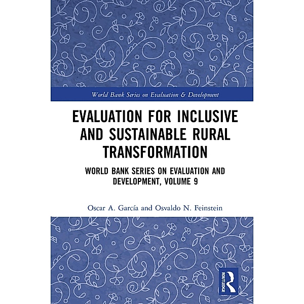 Evaluation for Inclusive and Sustainable Rural Transformation, Oscar A. García, Osvaldo N. Feinstein