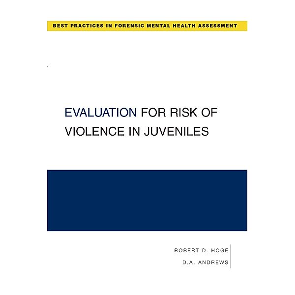 Evaluation for Risk of Violence in Juveniles, Robert Hoge, D. A. Andrews