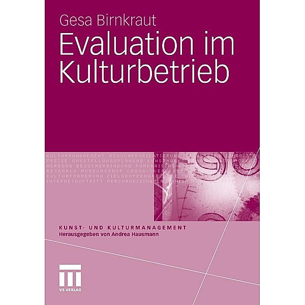 Evaluation im Kulturbetrieb / Kunst- und Kulturmanagement, Gesa Birnkraut