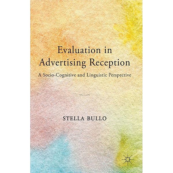 Evaluation in Advertising Reception, S. Bullo