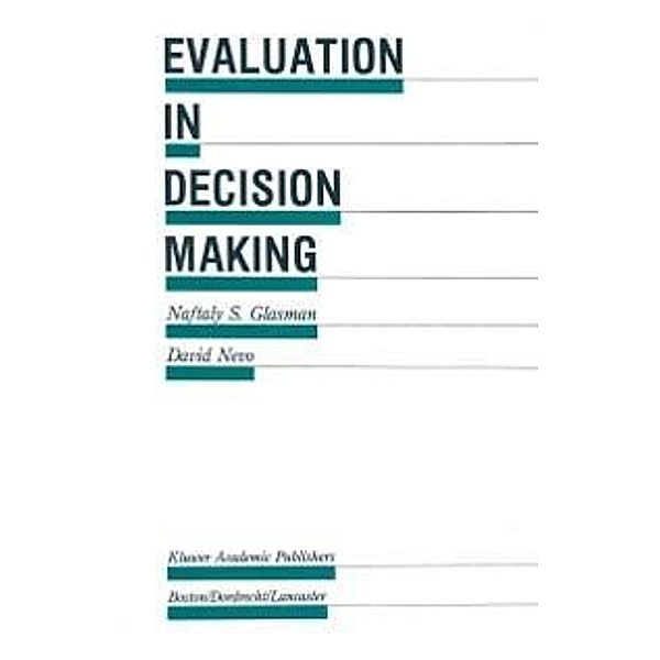Evaluation in Decision Making / Evaluation in Education and Human Services Bd.19, Naftaly S. Glasman, David Nevo