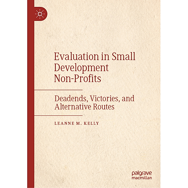 Evaluation in Small Development Non-Profits, Leanne M. Kelly