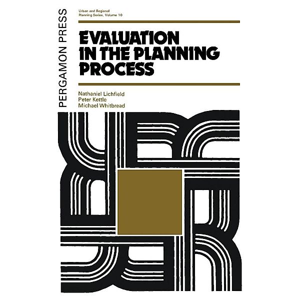 Evaluation in the Planning Process, Nathaniel Lichfield, Peter Kettle, Michael Whitbread