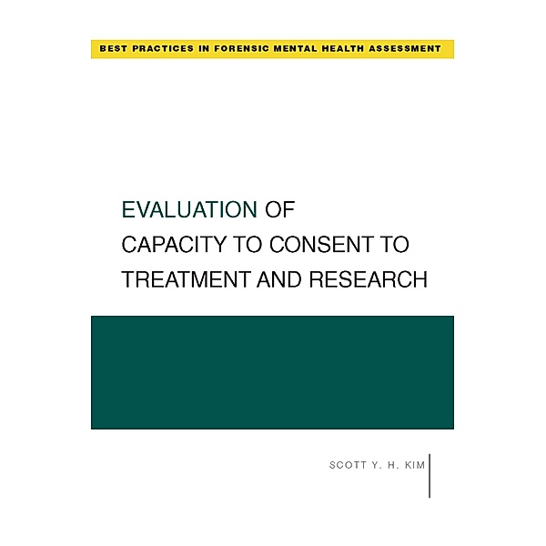 Evaluation of Capacity to Consent to Treatment and Research, Scott Y. H. Kim