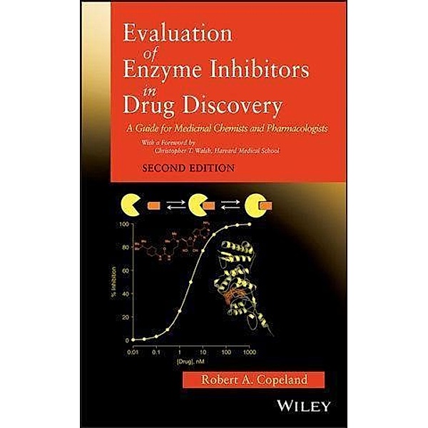 Evaluation of Enzyme Inhibitors in Drug Discovery, Robert A. Copeland