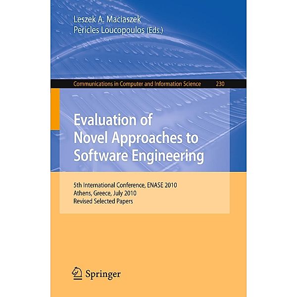 Evaluation of Novel Approaches to Software Engineering / Communications in Computer and Information Science Bd.230