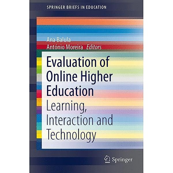 Evaluation of Online Higher Education, Ana Balula, António Moreira