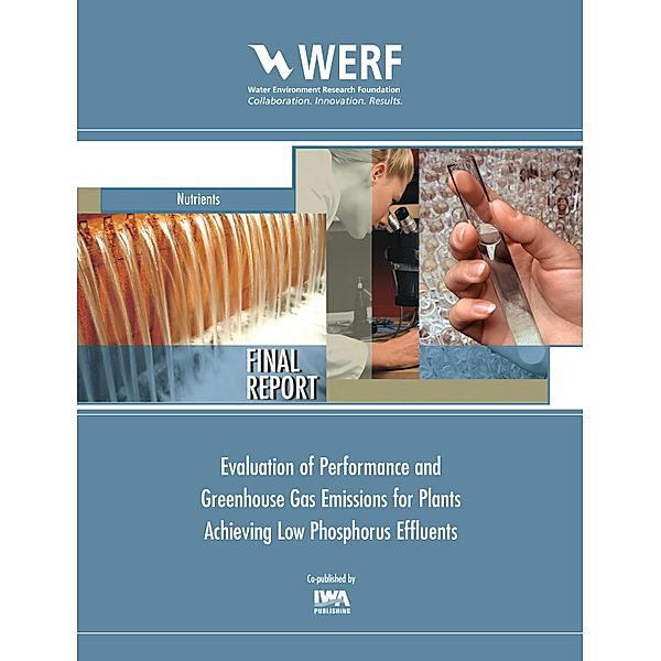 Evaluation of Performance and Greenhouse Gas Emissions for Plants Achieving Low Phosphorus Effluents, Christine deBarbadillo