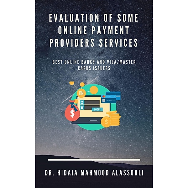 Evaluation of Some Online Payment Providers Services, Hidaia Mahmood Alassouli