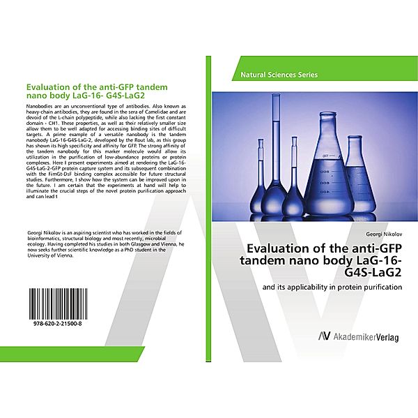 Evaluation of the anti-GFP tandem nano body LaG-16- G4S-LaG2, Georgi Nikolov