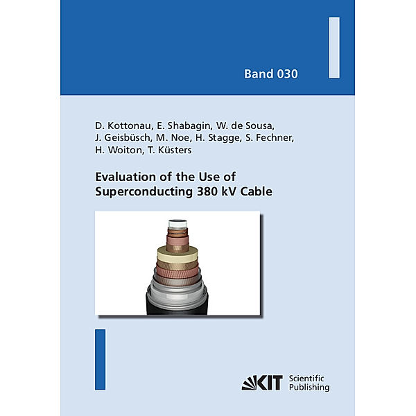 Evaluation of the Use of Superconducting 380 kV Cable, Dustin Kottonau, Eugen Shabagin, Wescley De Sousa, Jörn Geisbüsch, Mathias Noe, Hanno Staggo, Simon Fechner, Hannes Woiton