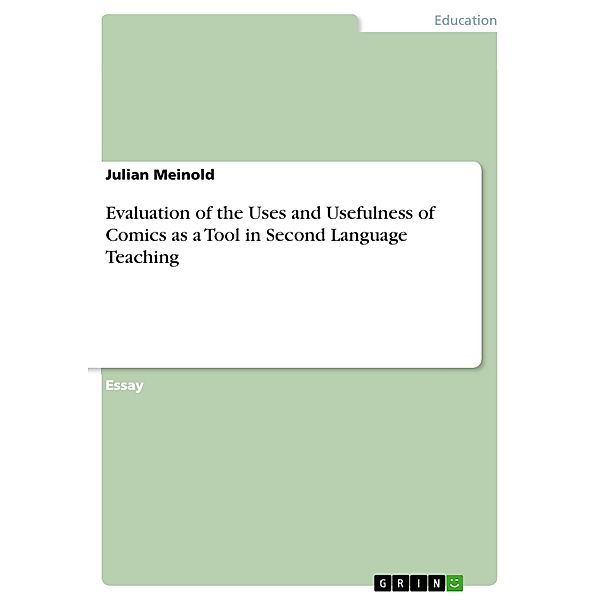 Evaluation of the Uses and Usefulness of Comics as a Tool in Second Language Teaching, Julian Meinold