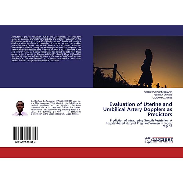 Evaluation of Uterine and Umbilical Artery Dopplers as Predictors, Oladapo Clement Adejuwon, Ayodeji A. Oluwole, Olufunmi O. James