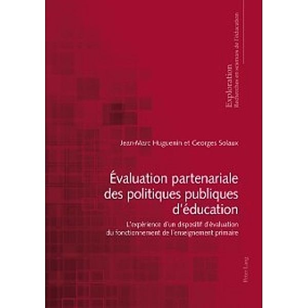 Evaluation partenariale des politiques publiques d'education, Georges Solaux, Jean-Marc Huguenin