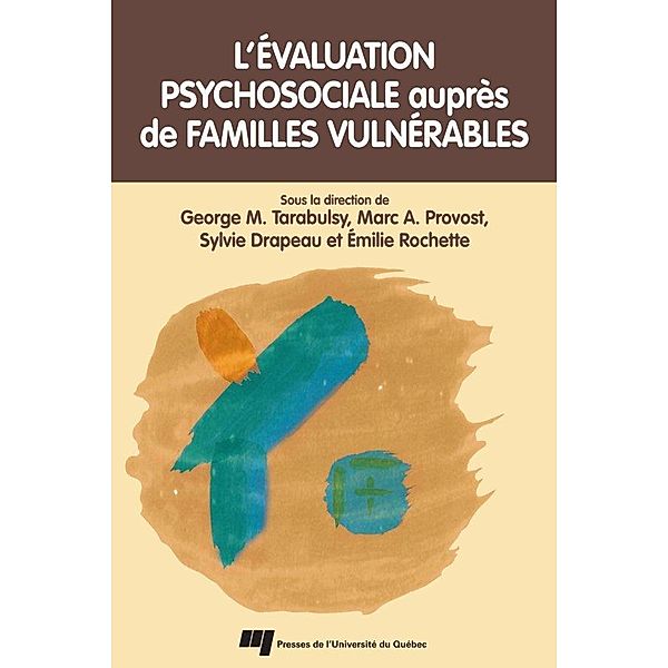 Evaluation psychosociale aupres de familles vulnerables, Tarabulsy George M. Tarabulsy