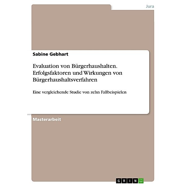 Evaluation von Bürgerhaushalten. Erfolgsfaktoren und Wirkungen von Bürgerhaushaltsverfahren, Sabine Gebhart