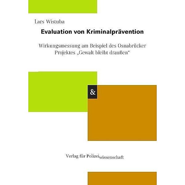 Evaluation von Kriminalprävention, Lars Wistuba