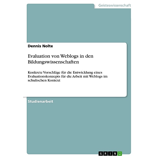 Evaluation von Weblogs in den Bildungswissenschaften, Dennis Nolte