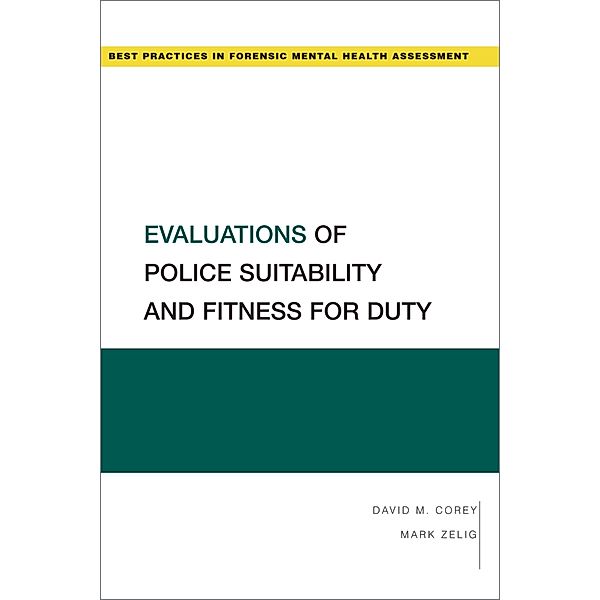 Evaluations of Police Suitability and Fitness for Duty, David M. Corey, Mark Zelig