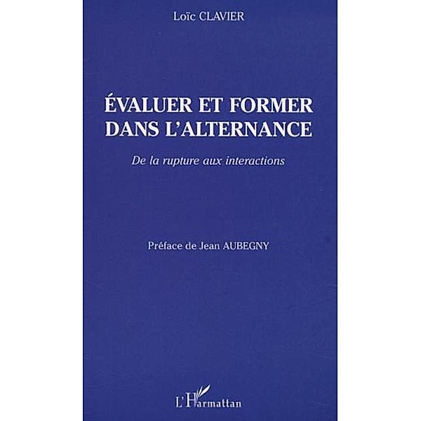 EVALUER ET FORMER DANS L'ALTERNANCE / Hors-collection, Clavier Loic
