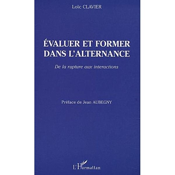 EVALUER ET FORMER DANS L'ALTERNANCE / Hors-collection, Clavier Loic