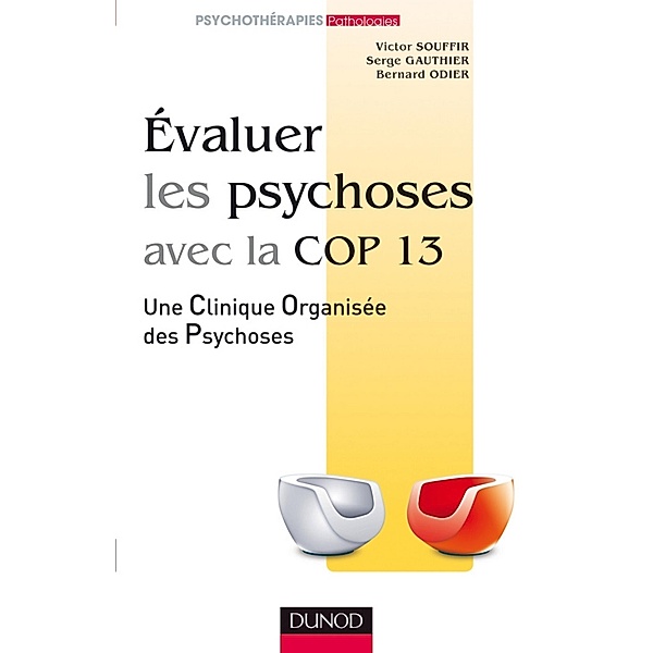 Evaluer les psychoses / Psychothérapies, Victor Souffir, Bernard Odier, Serge Gauthier