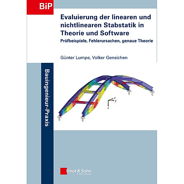 Evaluierung der linearen und nichtlinearen Stabstatik in Theorie und Software, Günter Lumpe, Volker Gensichen