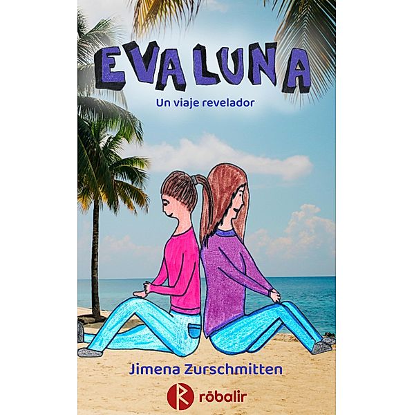 EvaLuna. Un viaje revelador / EvaLuna Bd.2, Jimena Belén Zurschmitten