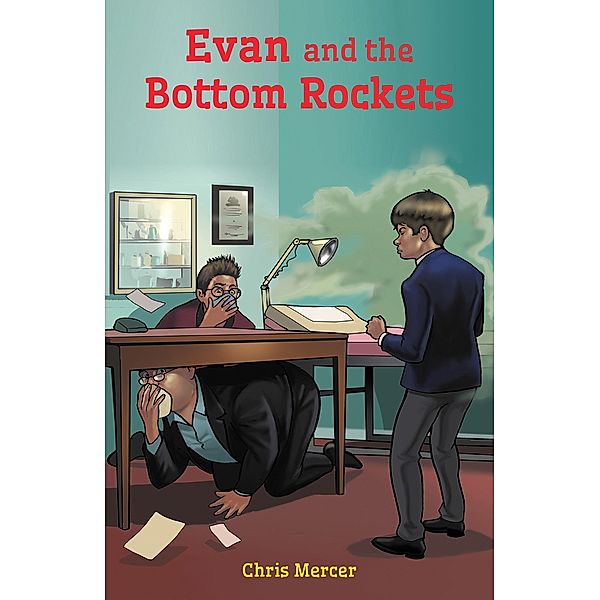 Evan and the Bottom Rockets / Rowanvale Books Ltd, Chris Mercer
