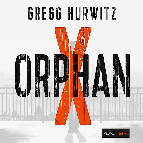 Evan Smoak - 1 - Orphan X, Gregg Hurwitz