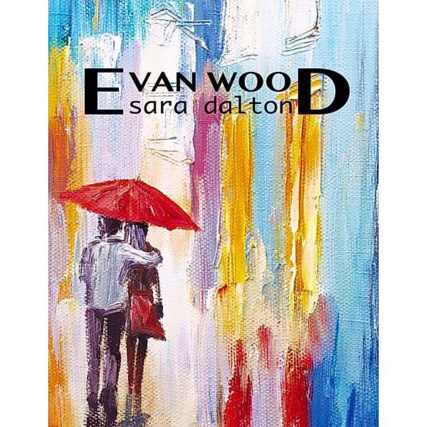 Evan Wood, Sara Dalton