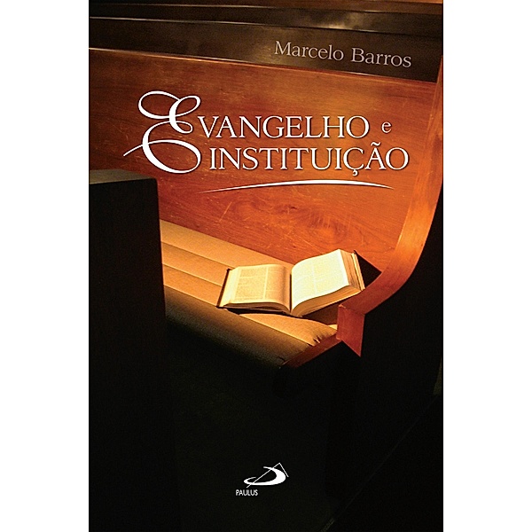 Evangelho e instituição / Comunidade e missão, Marcelo Barros