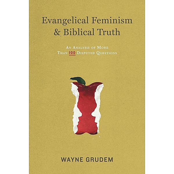 Evangelical Feminism and Biblical Truth, Wayne Grudem