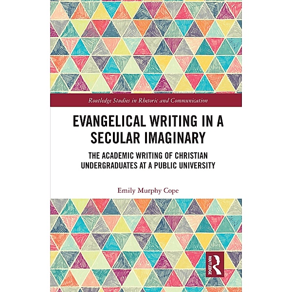 Evangelical Writing in a Secular Imaginary, Emily Murphy Cope