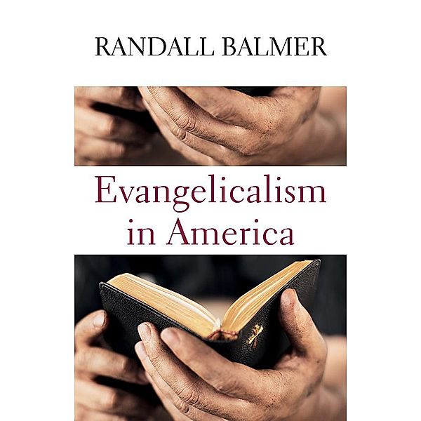 Evangelicalism in America, Randall Balmer