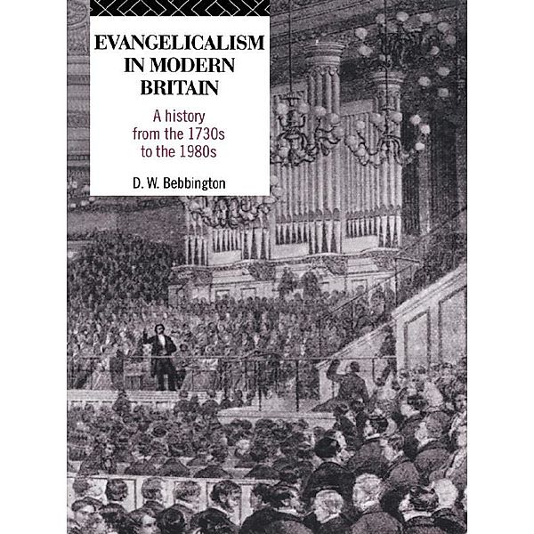 Evangelicalism in Modern Britain, David W. Bebbington