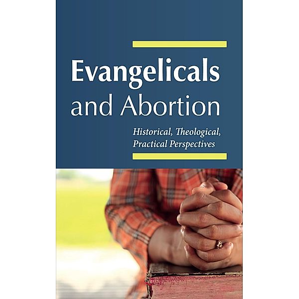 Evangelicals and Abortion, J. Cameron Fraser