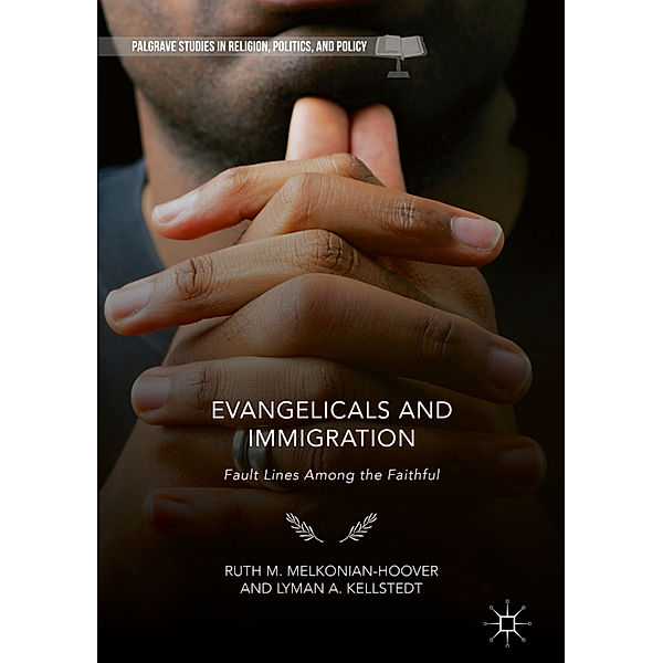 Evangelicals and Immigration, Ruth M. Melkonian-Hoover, Lyman A. Kellstedt